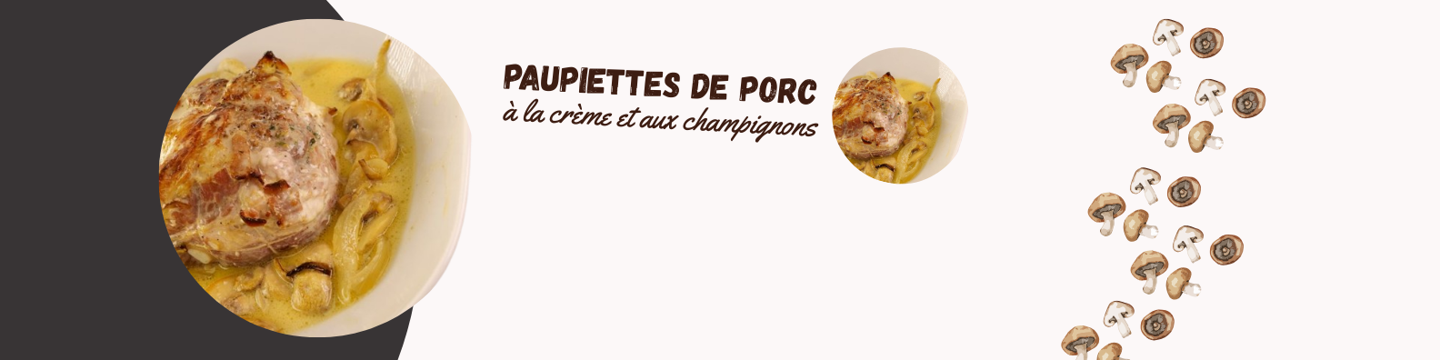 Paupiette de Porc à la crème et aux Champignons